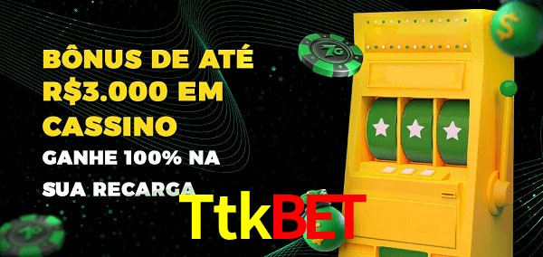 Ttkbet melhor bônus de depósito